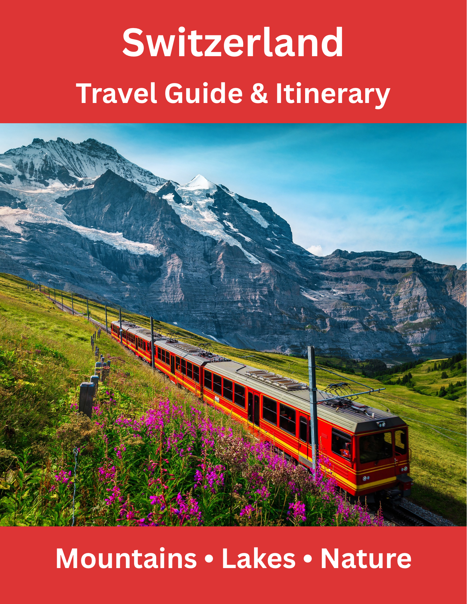 Switzerland Travel Guides & Itineraries - Explore Like a Local