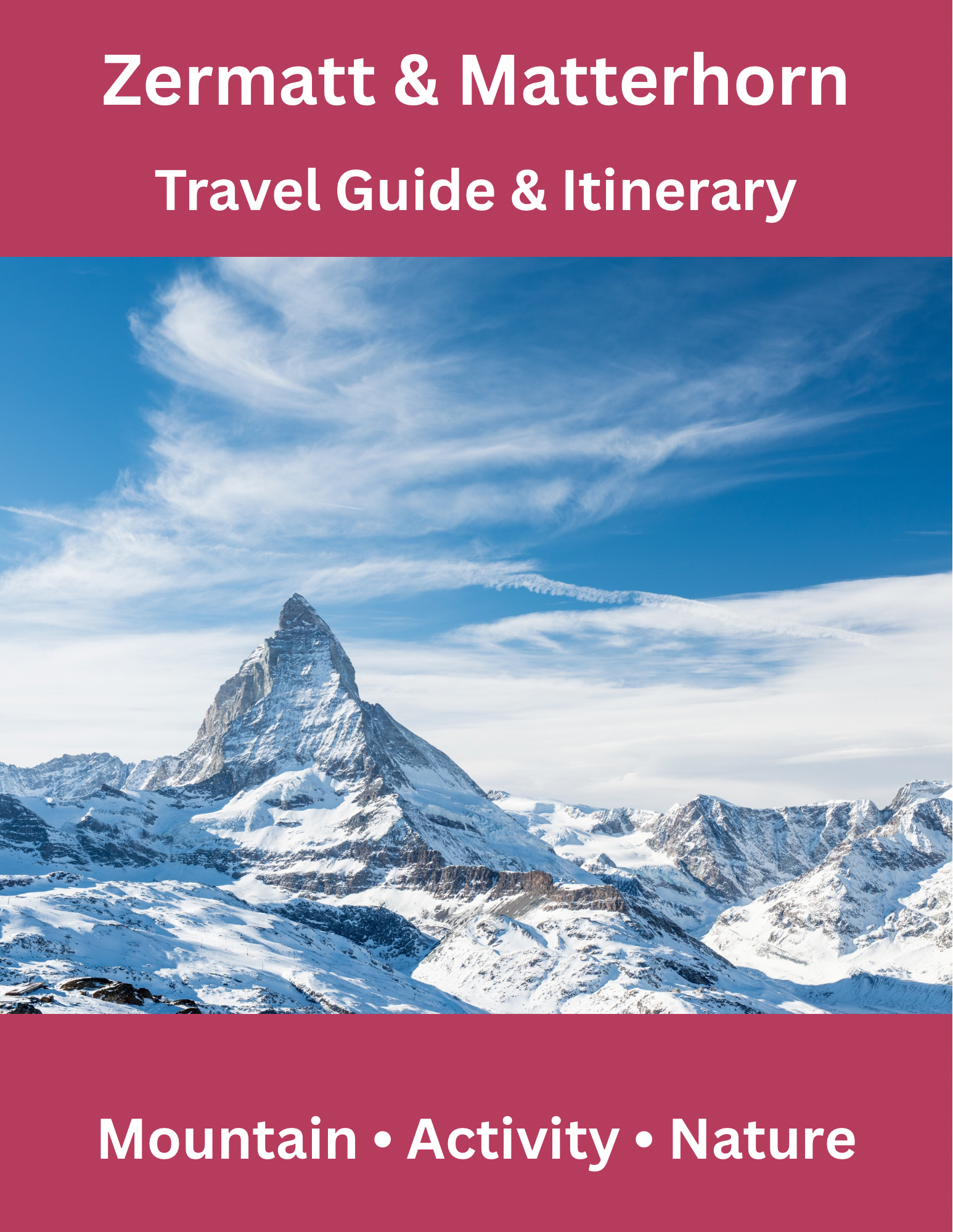 Zermatt & Matterhorn Travel Guide