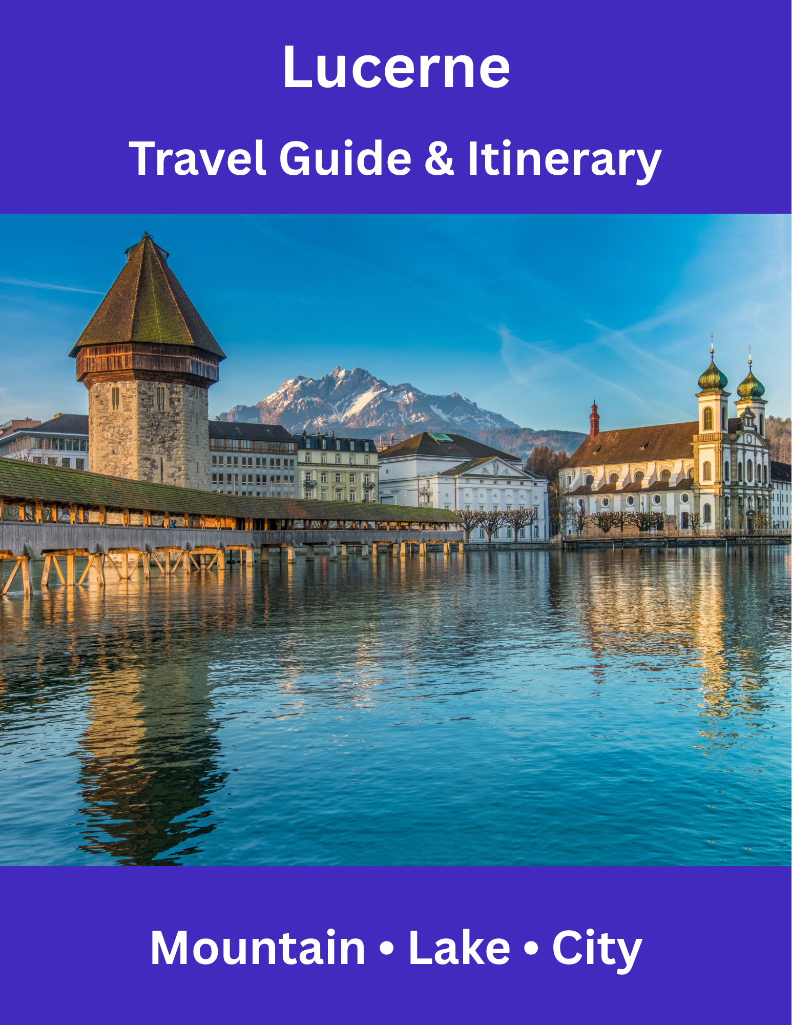Lucerne Travel Guide