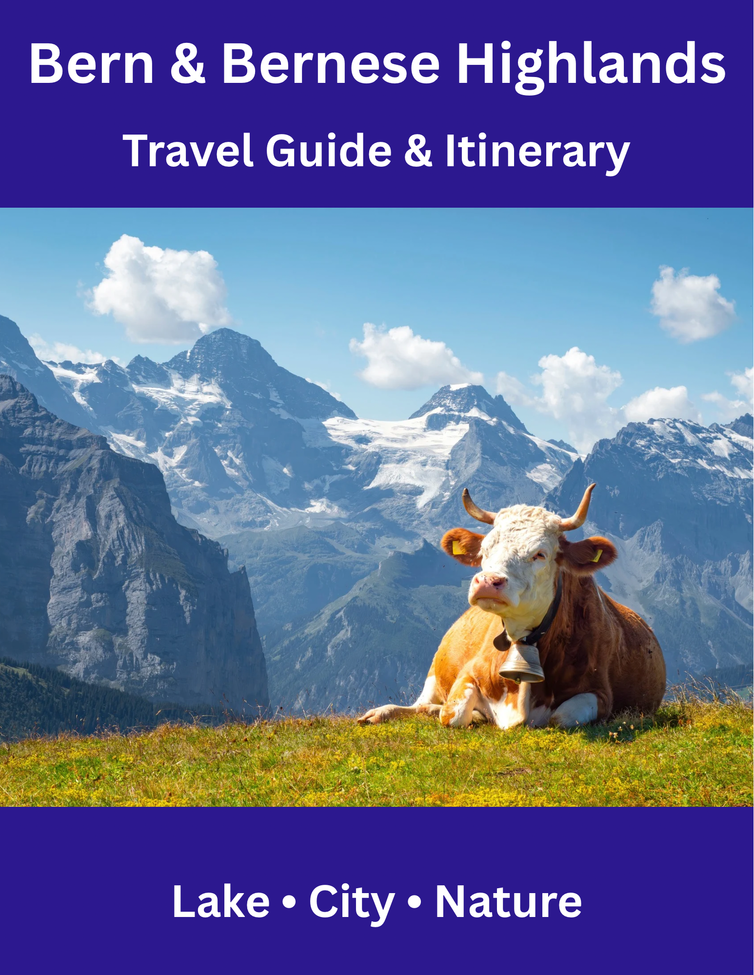 Bern & Bernese Highlands Travel Guide & Itinerary